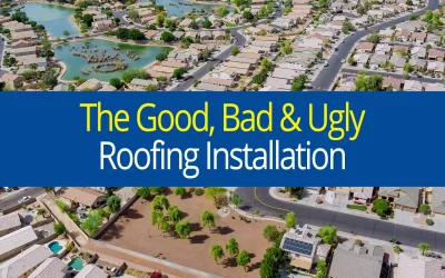 Difference Between a Good and Bad Roof Installation, Repair or Replacement